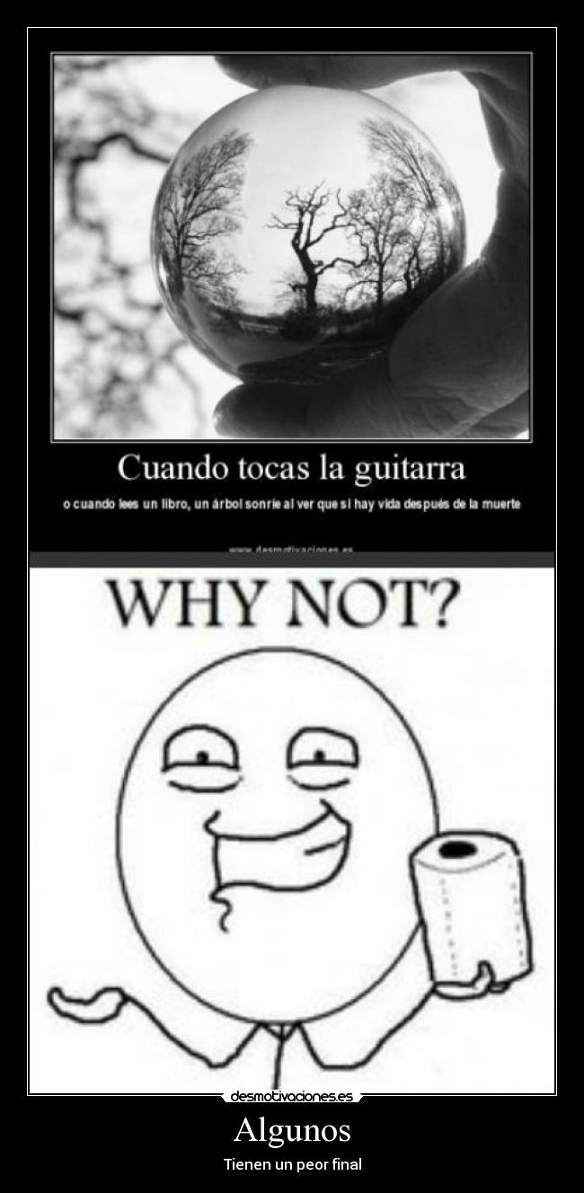 Algunos - Tienen un peor final