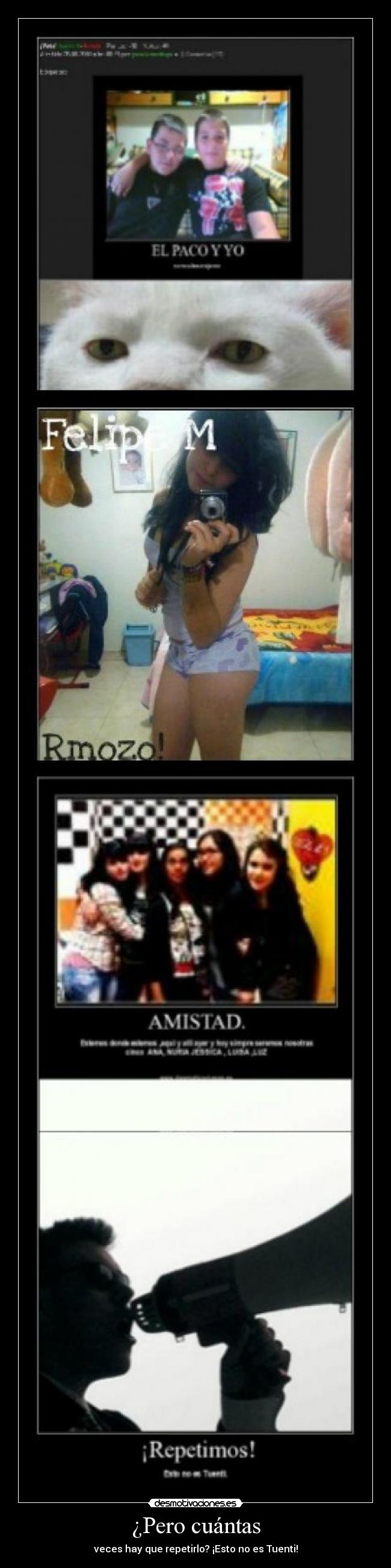 ¿Pero cuántas - veces hay que repetirlo? ¡Esto no es Tuenti!