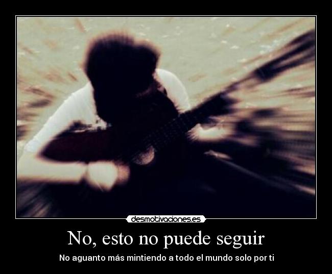 No, esto no puede seguir -