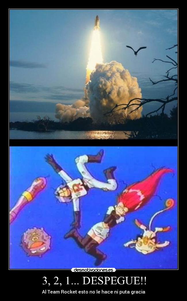 3, 2, 1... DESPEGUE!! - Al Team Rocket esto no le hace ni puta gracia