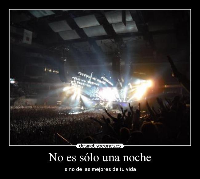 No es sólo una noche - sino de las mejores de tu vida