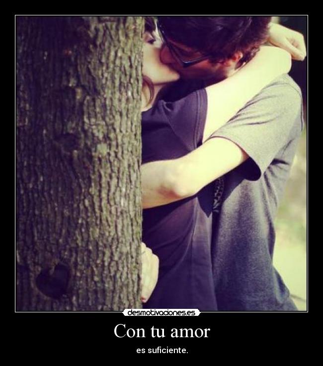 Con tu amor - es suficiente.