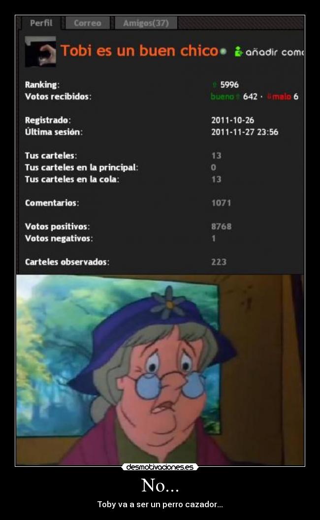 No... - Toby va a ser un perro cazador...
