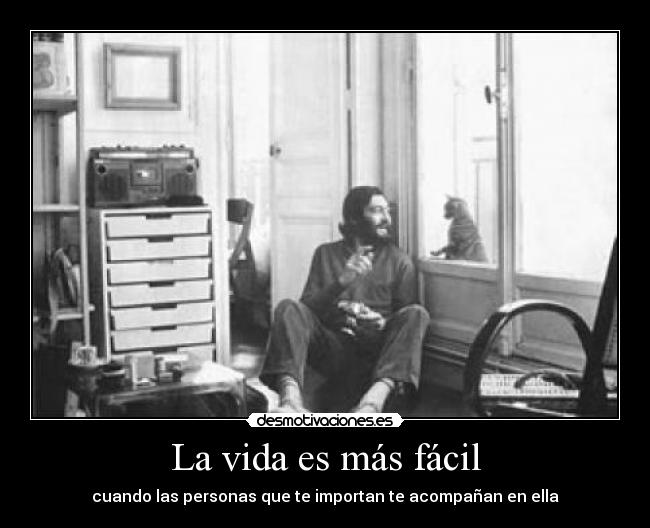 La vida es más fácil -