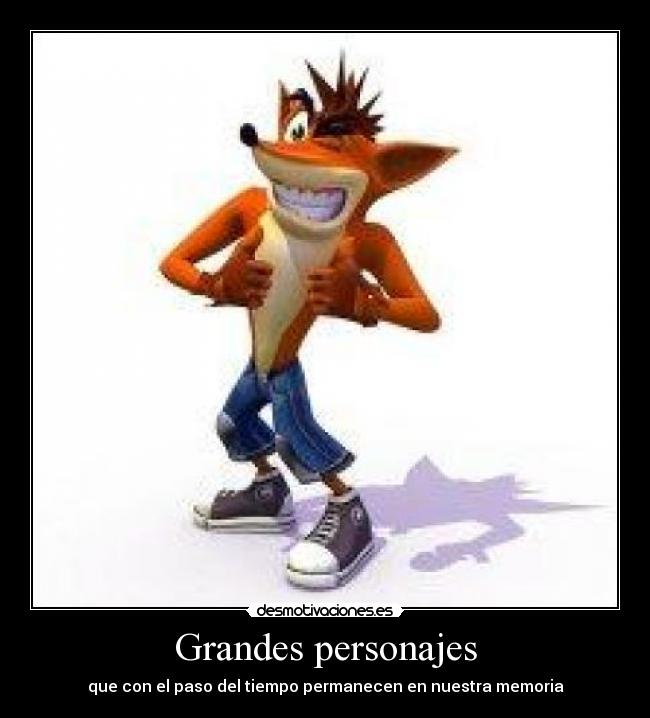 Grandes personajes - que con el paso del tiempo permanecen en nuestra memoria