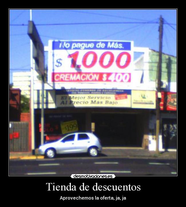 Tienda de descuentos - Aprovechemos la oferta, ja, ja