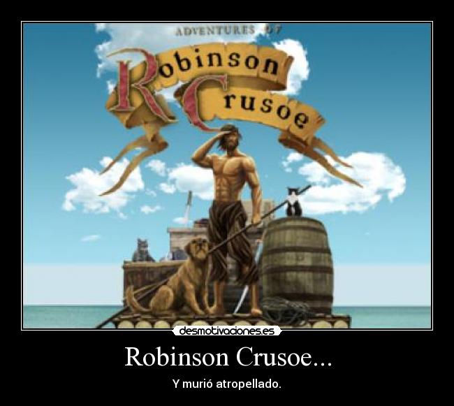 Robinson Crusoe... -