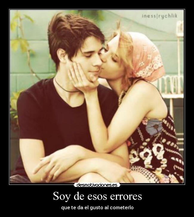 Soy de esos errores - 