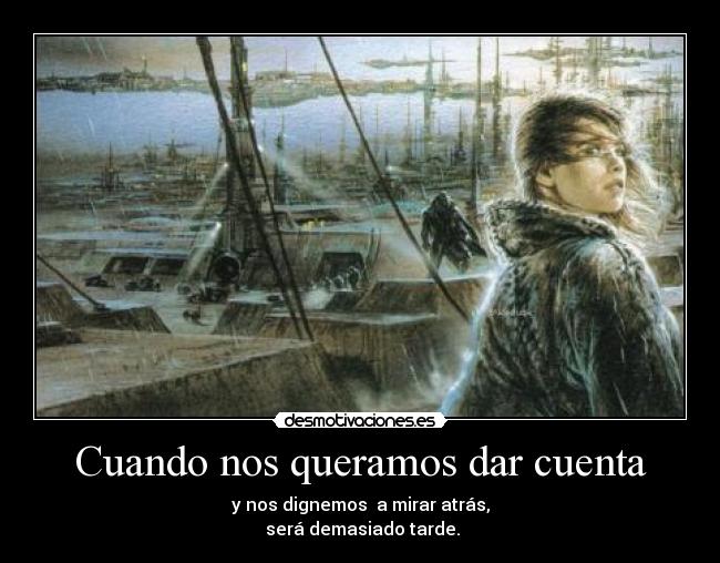 Cuando nos queramos dar cuenta -