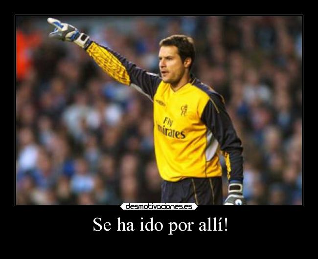 Se ha ido por allí! - 