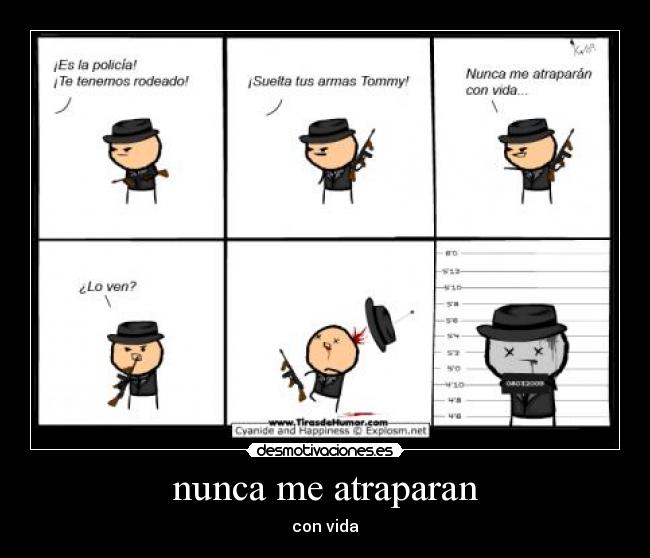 nunca me atraparan - 