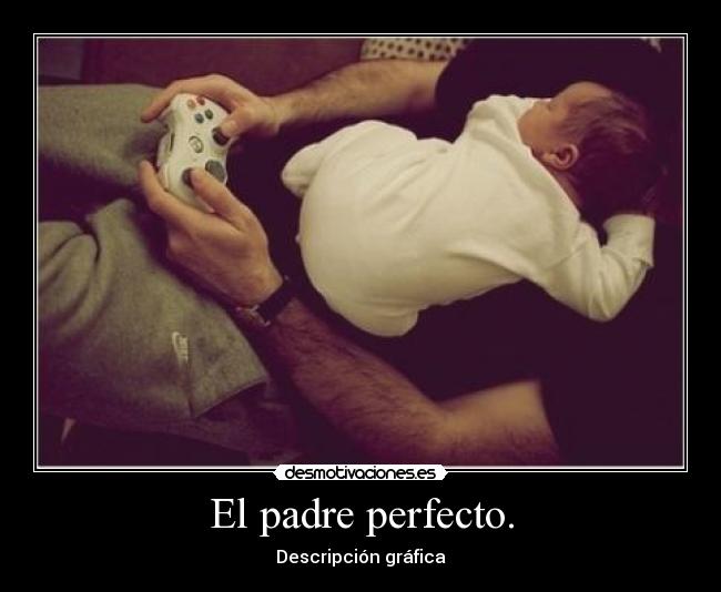 El padre perfecto. -