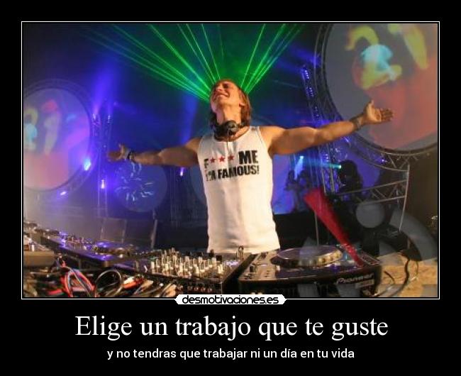 Elige un trabajo que te guste -