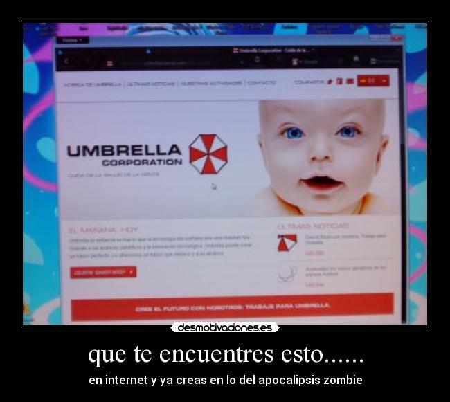 que te encuentres esto...... - en internet y ya creas en lo del apocalipsis zombie