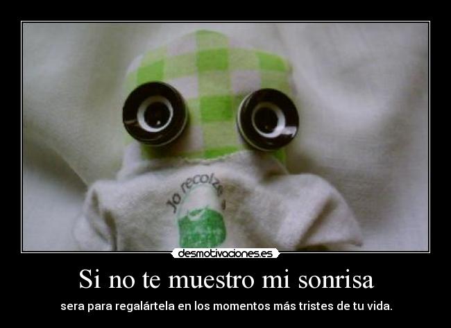 Si no te muestro mi sonrisa - 