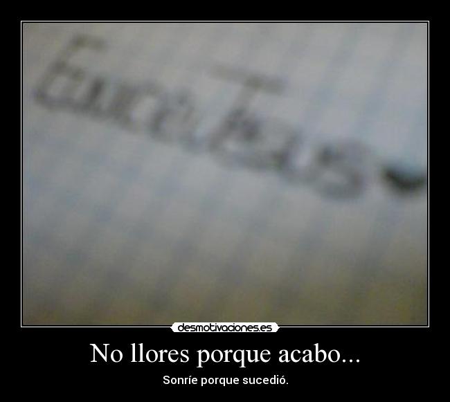 carteles llores sonrie desmotivaciones