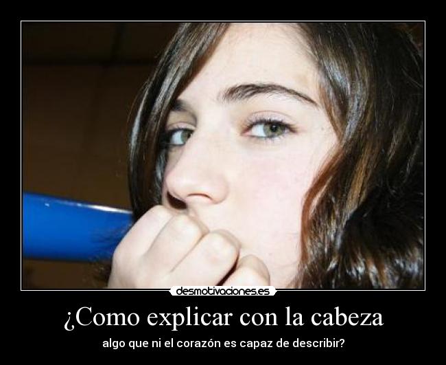¿Como explicar con la cabeza -
