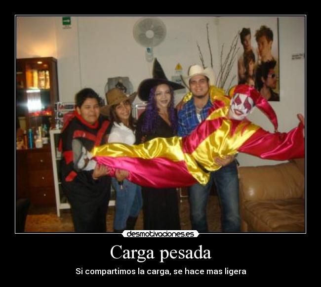 Carga pesada - Si compartimos la carga, se hace mas ligera