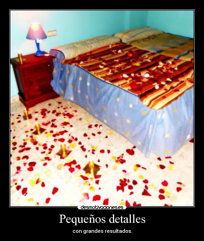 Pequeños detalles - con grandes resultados.