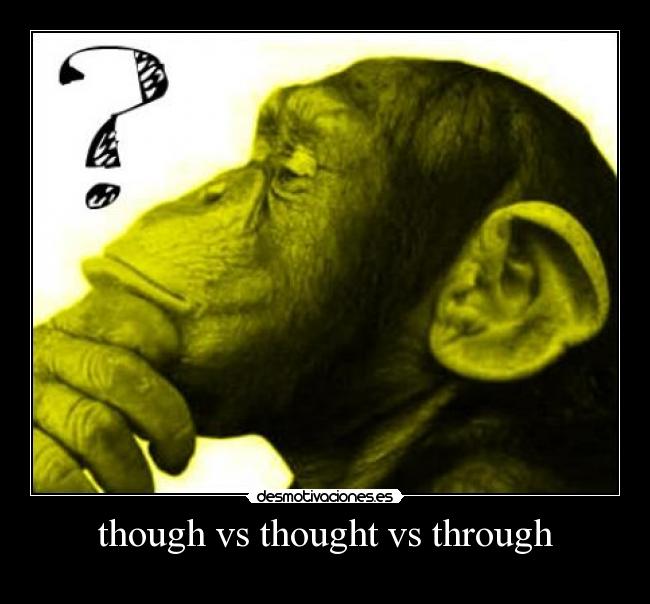 though vs thought vs through - 