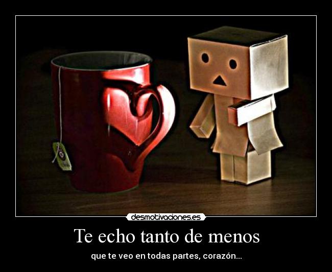 Te echo tanto de menos - 