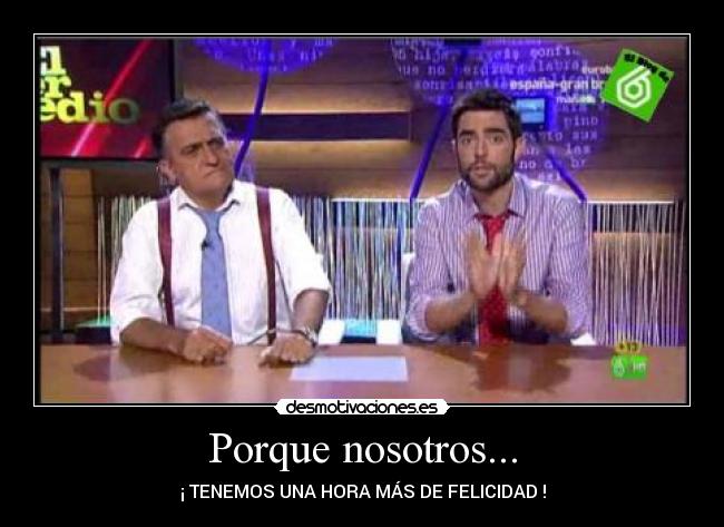 Porque nosotros... - 