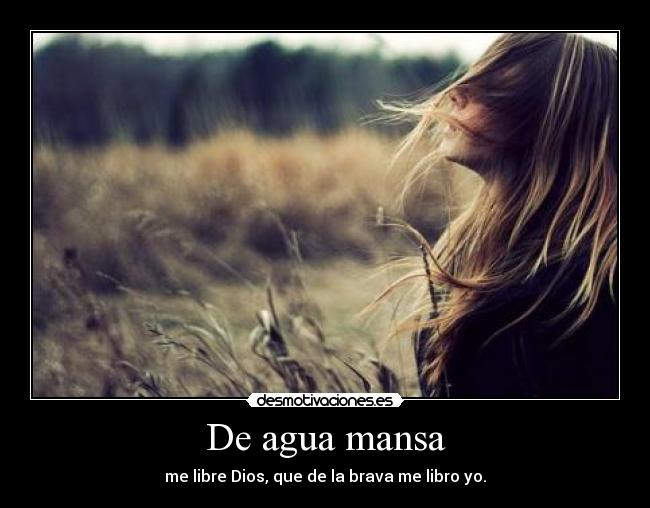 De agua mansa - 