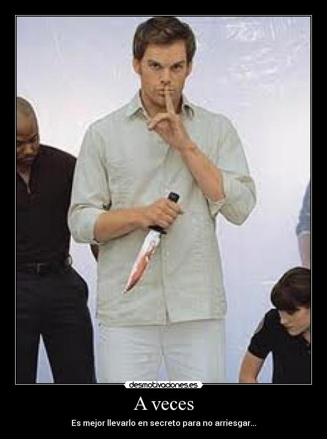 carteles dexter desmotivaciones