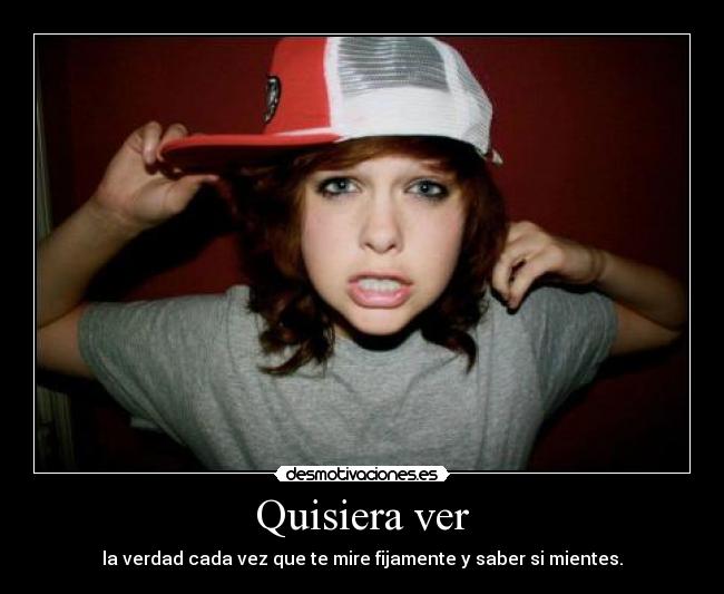 Quisiera ver -