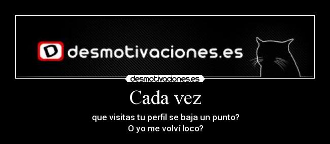 carteles perfil punto menos loco desmotivaciones