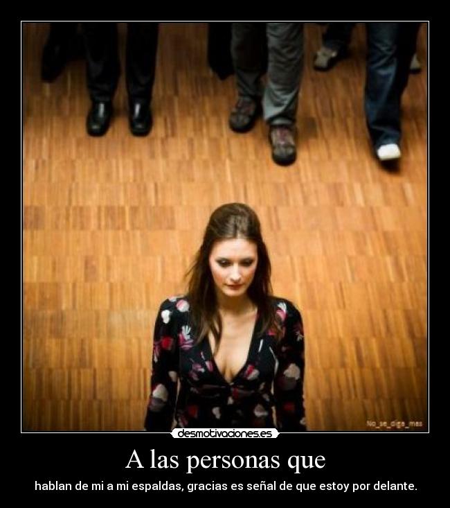 A las personas que -