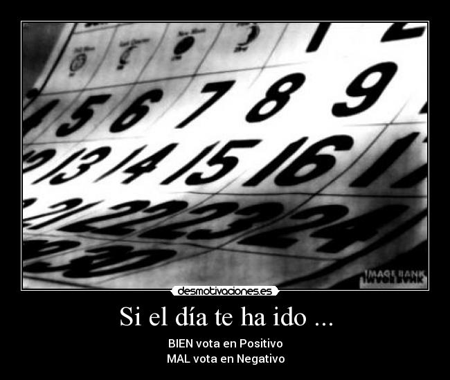 Si el día te ha ido ... -