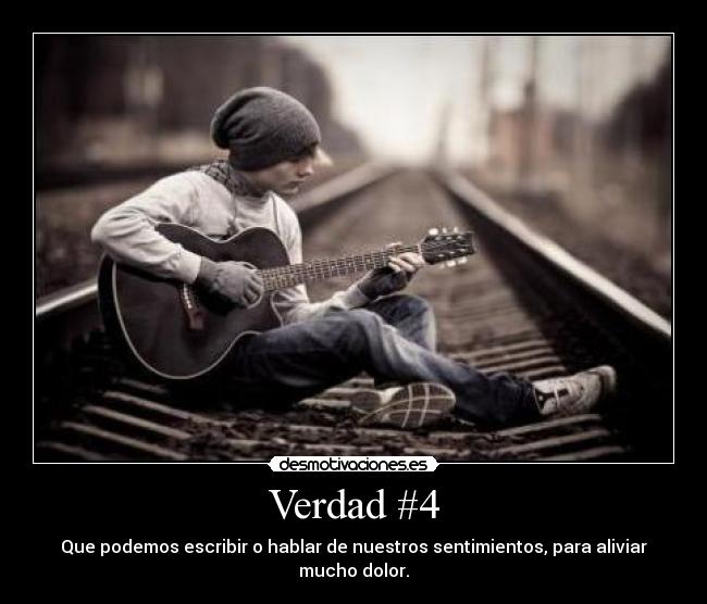 Verdad #4 - Que podemos escribir o hablar de nuestros sentimientos, para aliviar mucho dolor.