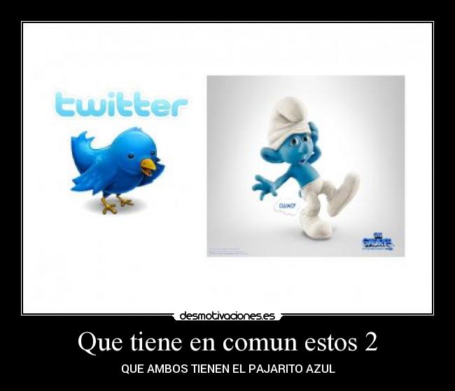 Que tiene en comun estos 2 -