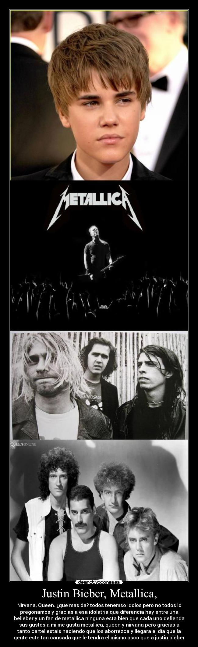Justin Bieber, Metallica, -