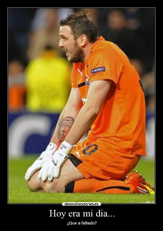 Hoy era mi dia... -