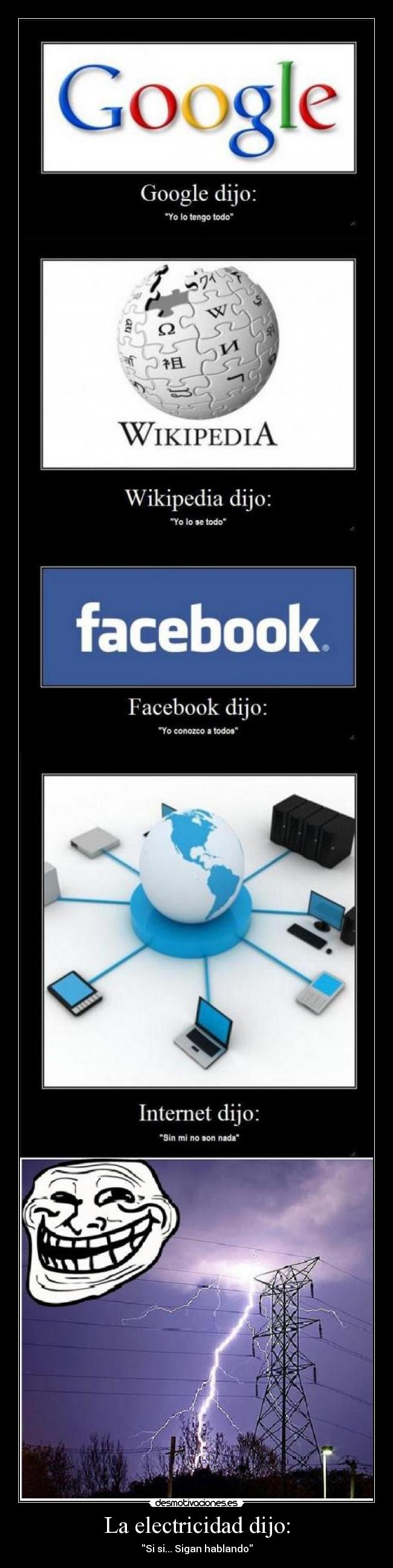 La electricidad dijo: - Si si... Sigan hablando
