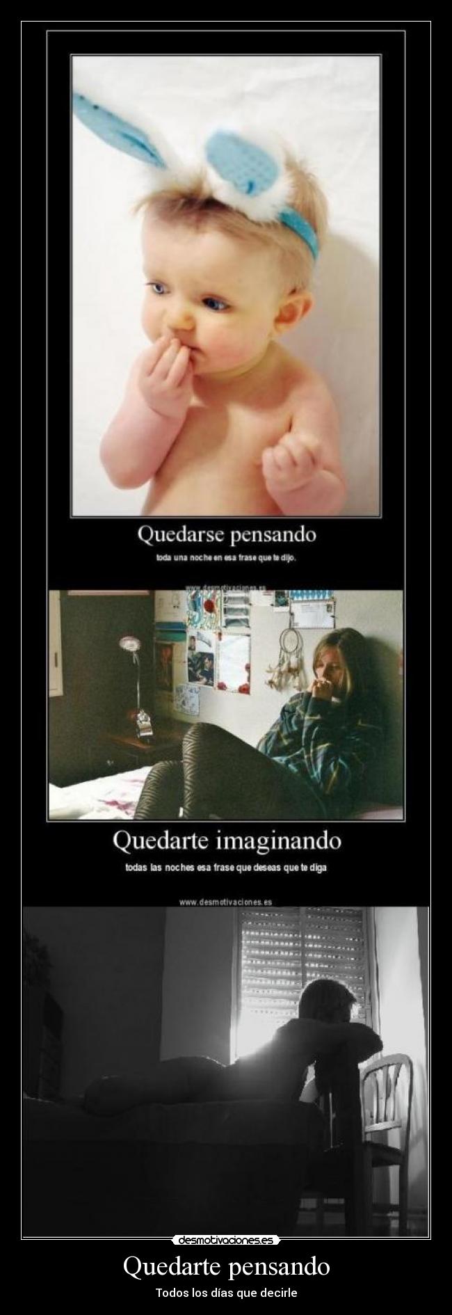 Quedarte pensando - Todos los días que decirle