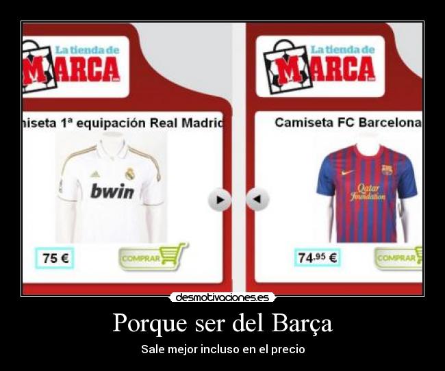 Porque ser del Barça - Sale mejor incluso en el precio