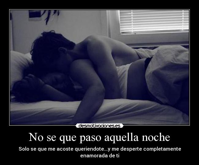 No se que paso aquella noche -