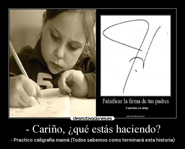 - Cariño, ¿qué estás haciendo? -