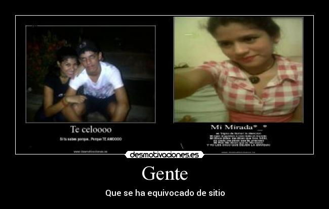 Gente - Que se ha equivocado de sitio