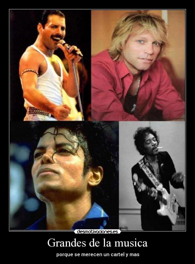 Grandes de la musica - porque se merecen un cartel y mas