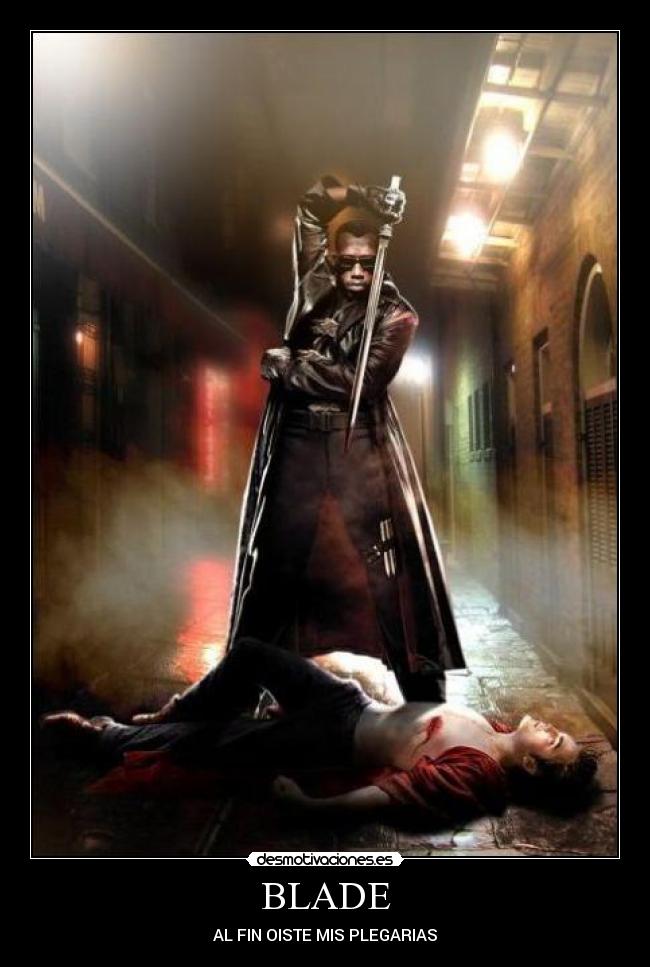 BLADE - AL FIN OISTE MIS PLEGARIAS