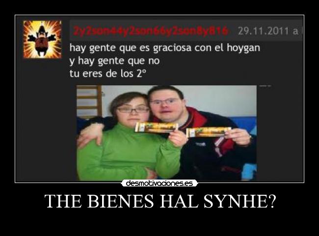 THE BIENES HAL SYNHE? - 