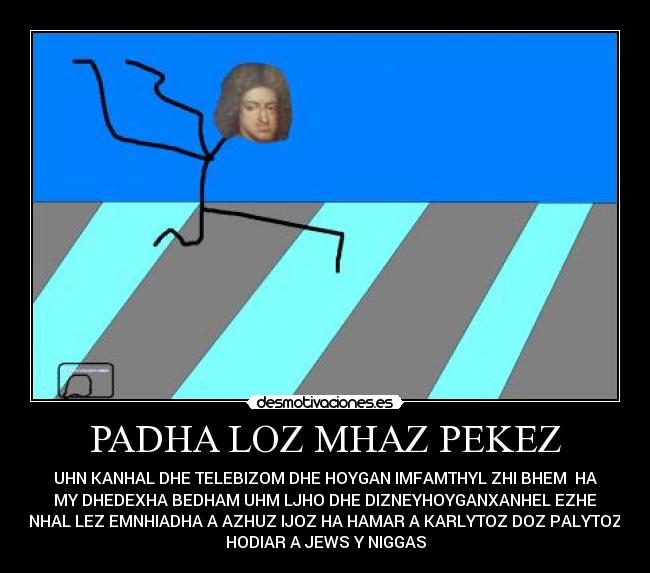 PADHA LOZ MHAZ PEKEZ - 