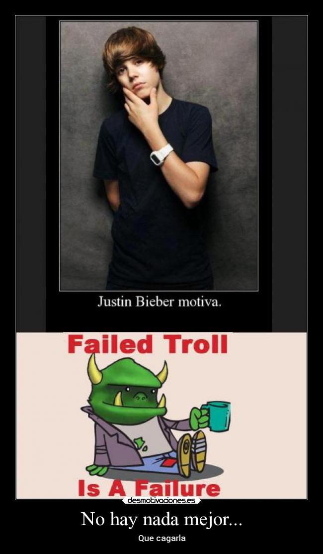 No hay nada mejor... - Que cagarla