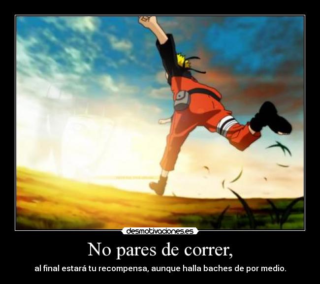 carteles naruto shippuden correr desmotivaciones