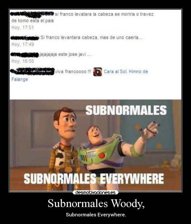 Subnormales Woody, - Subnormales Everywhere.