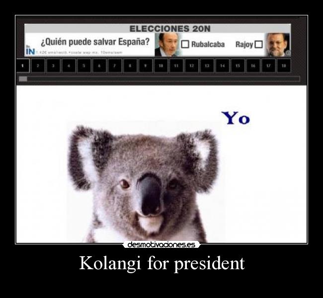 carteles kolangi for president clanng clantigretoneh desmotivaciones